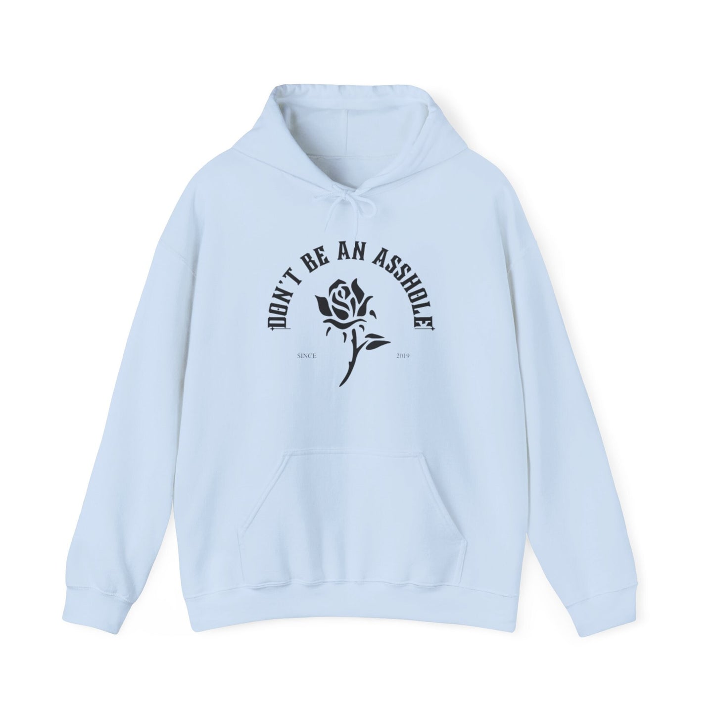 Dont be an asshole Hooded Sweatshirt