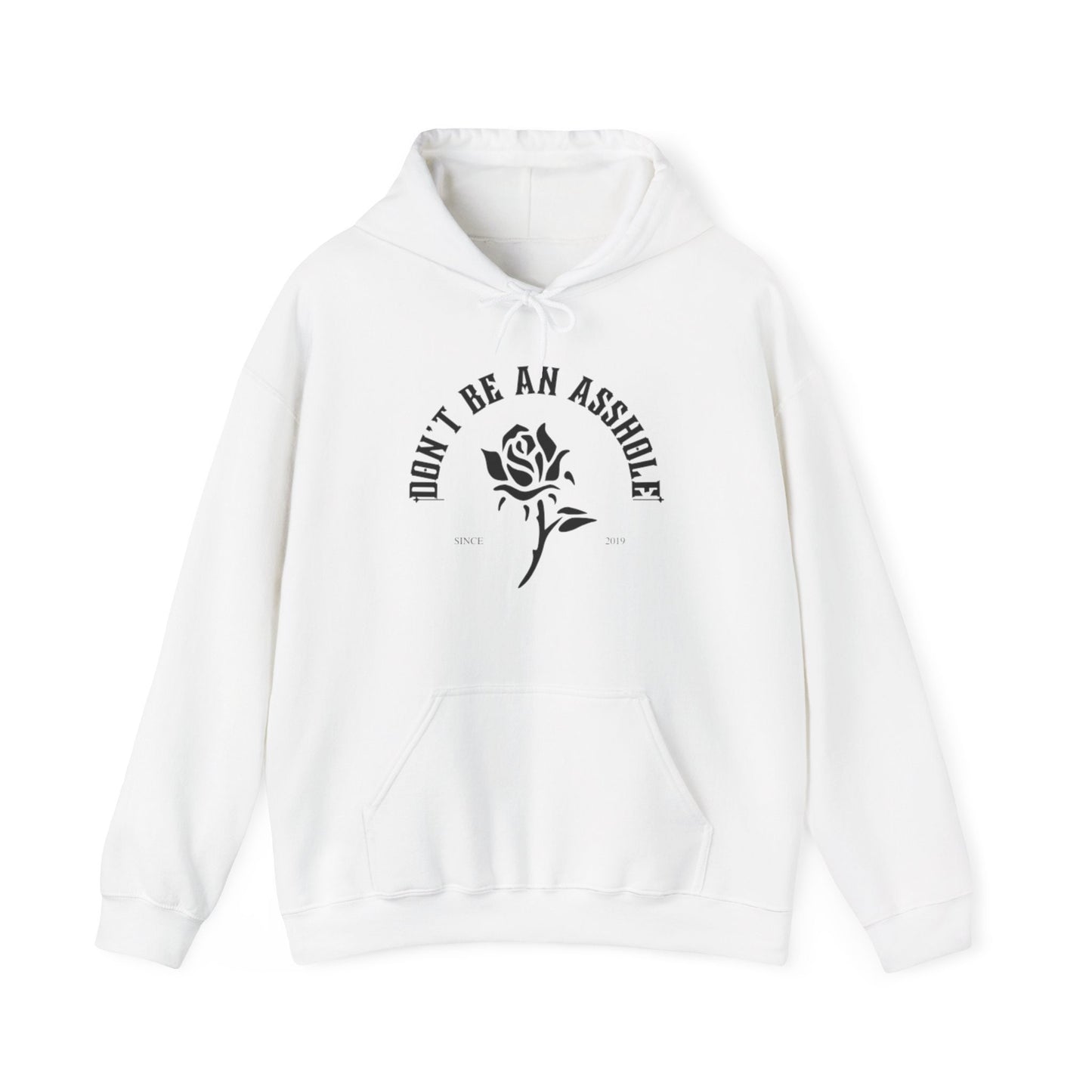 Dont be an asshole Hooded Sweatshirt