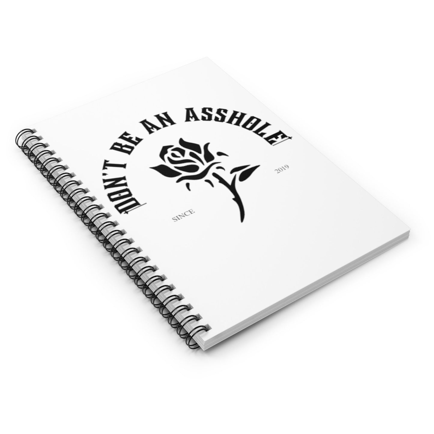 Dont be an asshole Spiral Notebook - Ruled Line