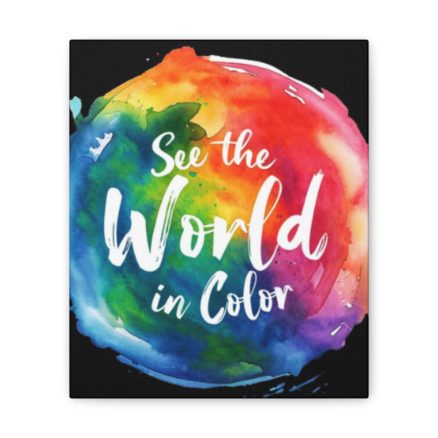 See the World in Color Canvas Stretched, 0.75"