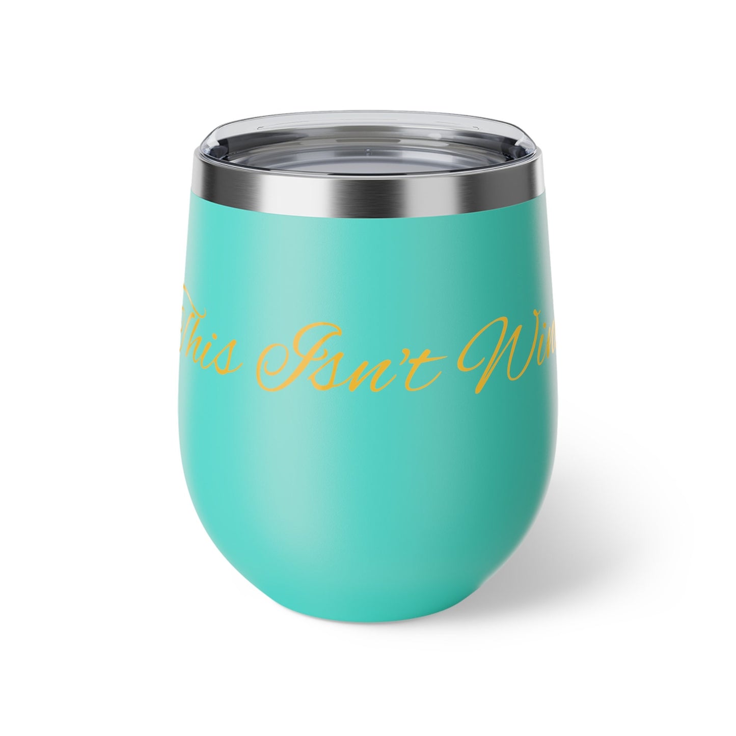 This Isn't Wine Vacuum Insulated Cup, 12oz