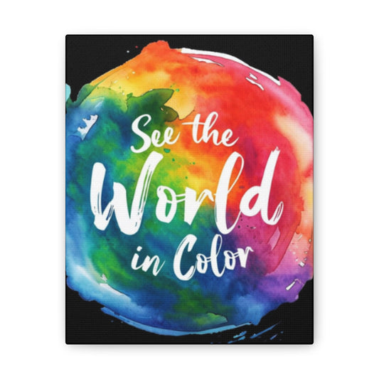 See the World in Color Canvas Stretched, 0.75"