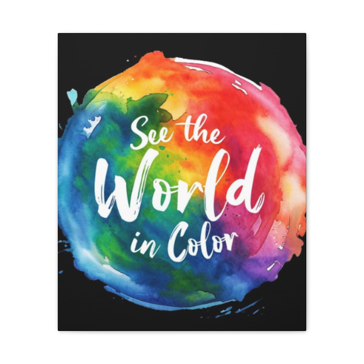 See the World in Color Canvas Stretched, 0.75"