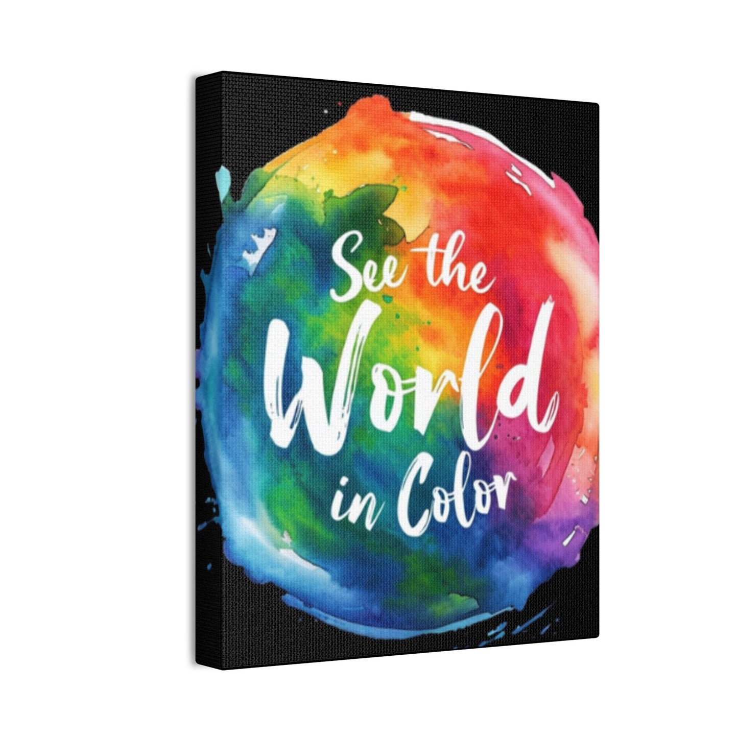 See the World in Color Canvas Stretched, 0.75"